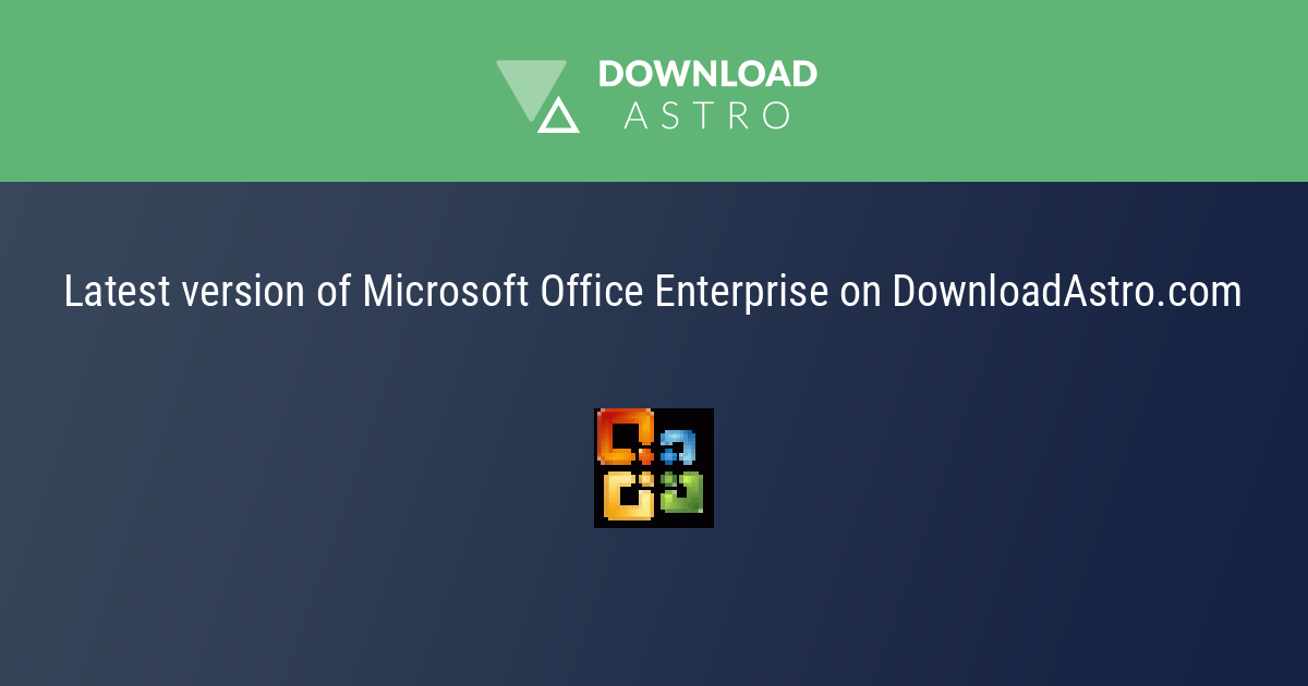 Microsoft Office Enterprise - Última versión 2023. Descargar gratis